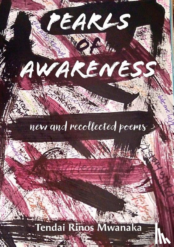 Mwanaka, Tendai Rinos - Pearls of Awareness