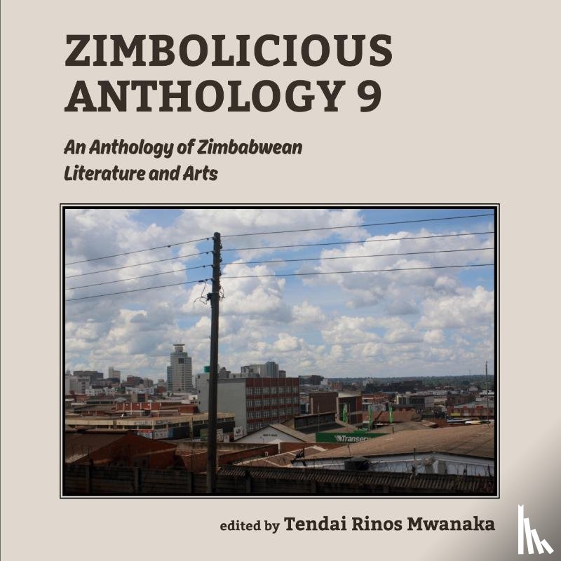 Mwanaka, Tendai Rinos - Zimbolicious Anthology Volume 9