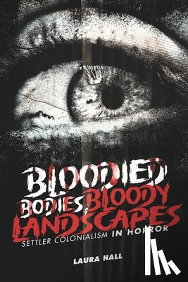 Hall, Laura - Bloodied Bodies, Bloody Landscapes