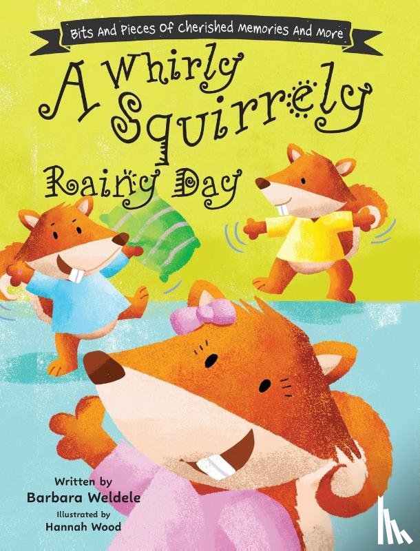 Weldele, Barbara - A Whirly Squirrely Rainy Day