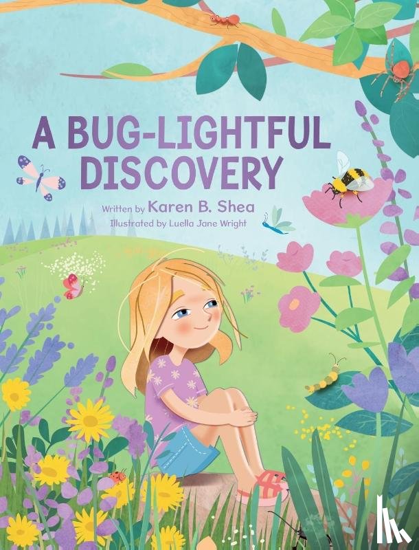 Shea, Karen B. - A Bug-Lightful Discovery