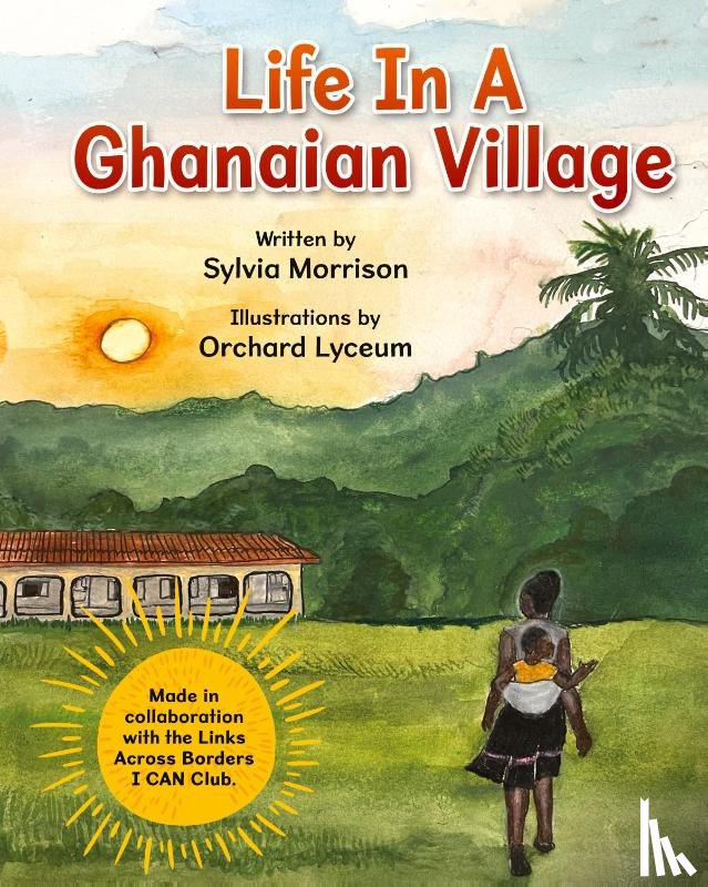 Morrison, Sylvia - Life In A Ghanaian Village