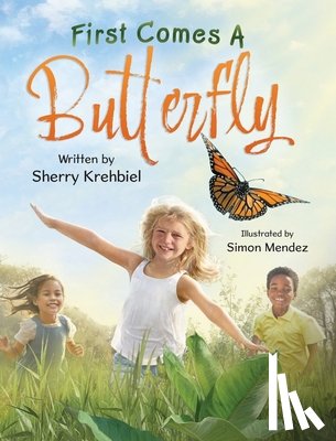 Krehbiel, Sherry - First Comes a Butterfly