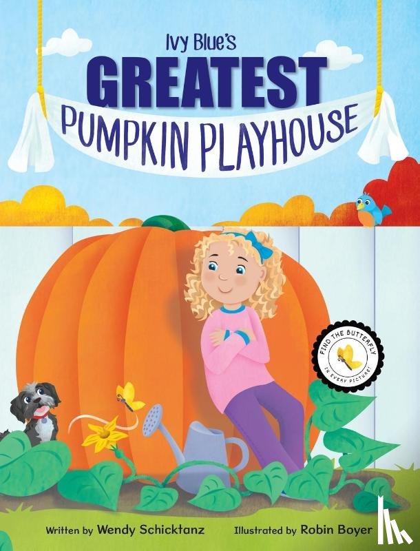 Schicktanz, Wendy - Ivy Blue's Greatest Pumpkin Playhouse
