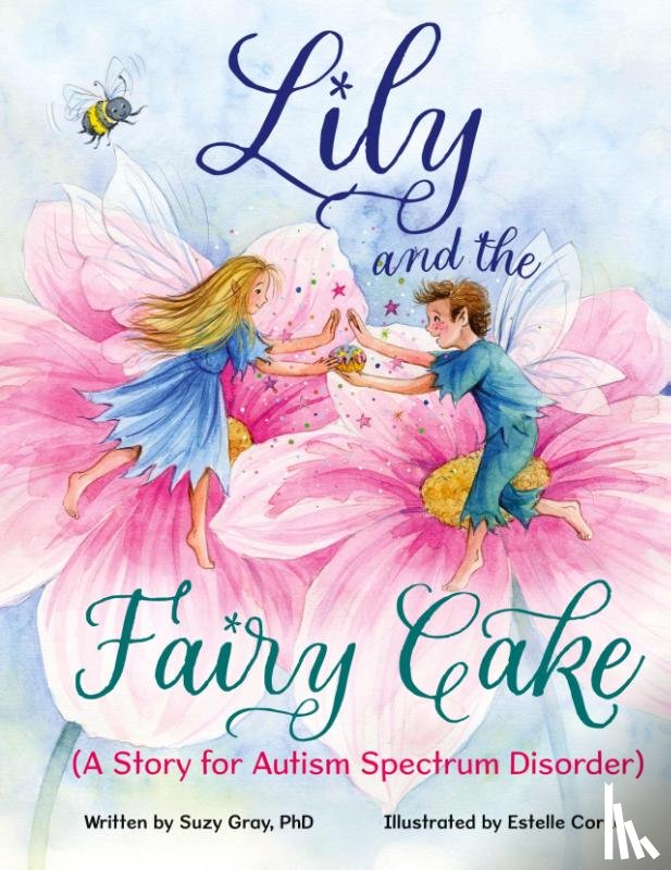 Gray, Suzy - Lily and the Fairy Cake (A Story for Autism Spectrum Disorder)