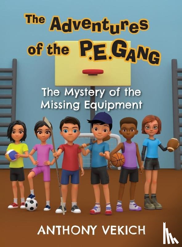 Vekich, Anthony - The Adventures of the P.E. Gang