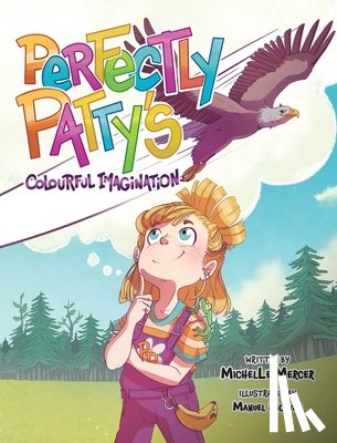 Mercer, Michelle - Perfectly Patty's Colourful Imagination
