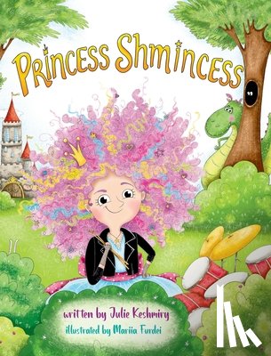 Keshmiry, Julie - Princess Shmincess