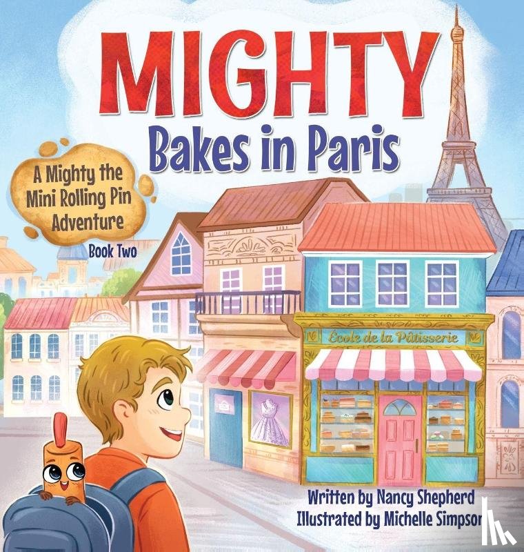Shepherd, Nancy - Mighty Bakes in Paris