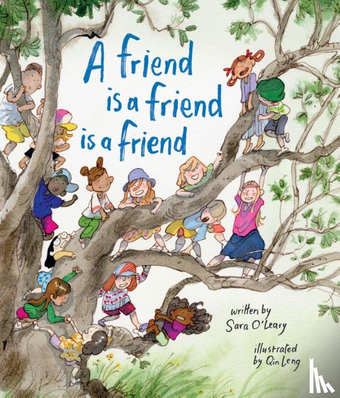 O'Leary, Sara - A Friend Is a Friend Is a Friend