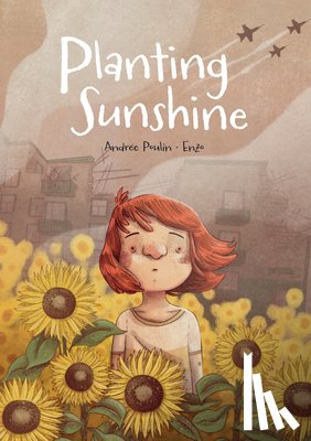 Poulin, Andrée - Planting Sunshine