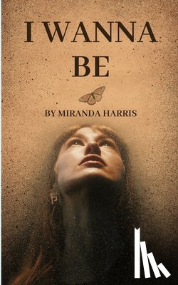 Harris, Miranda - I Wanna Be