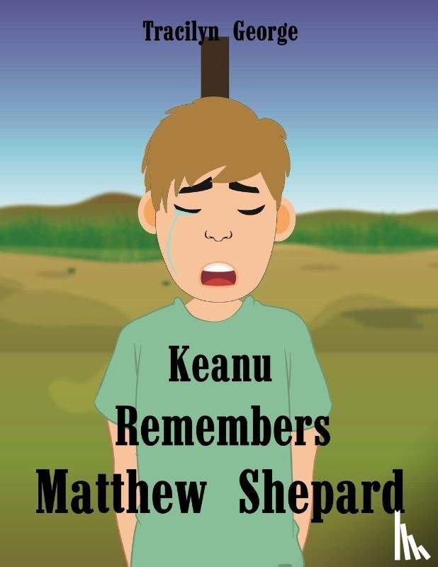 George, Tracilyn - Keanu Remembers Matthew Shepard