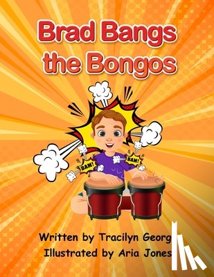 George, Tracilyn - Brad Bangs the Bongos