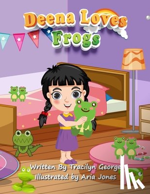 George, Tracilyn - Deena Loves Frogs