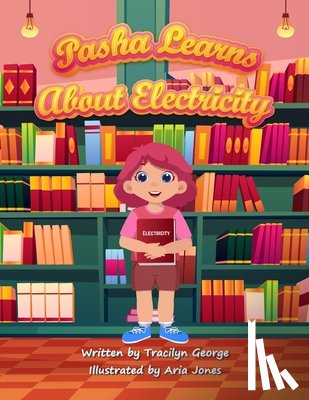 George, Tracilyn - Pasha Learns about Electricity