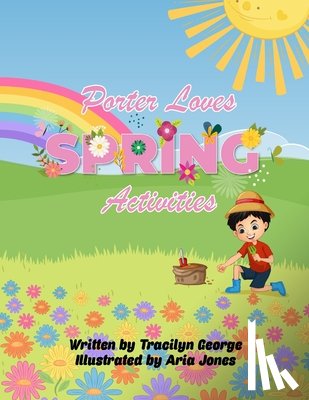 George, Tracilyn - Porter Loves Spring Activities
