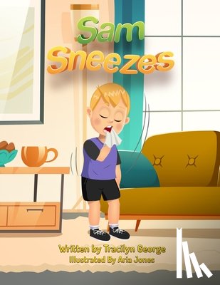 George, Tracilyn - Sam Sneezes