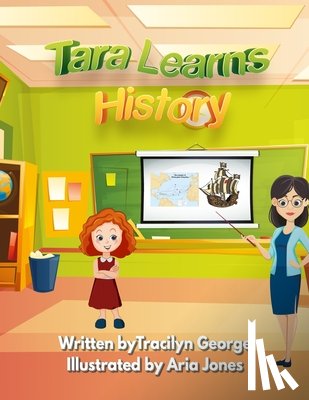 George, Tracilyn - Tara Learns History