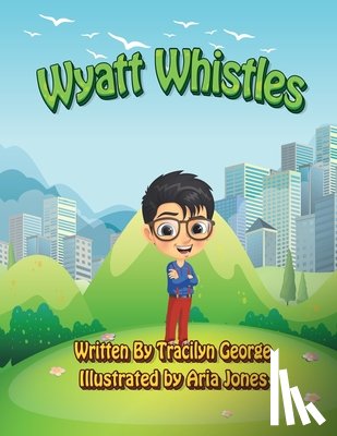 George, Tracilyn - Wyatt Whistles