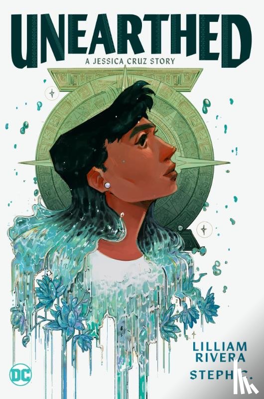 Rivera, Lilliam, C., Steph - Unearthed: A Jessica Cruz Story