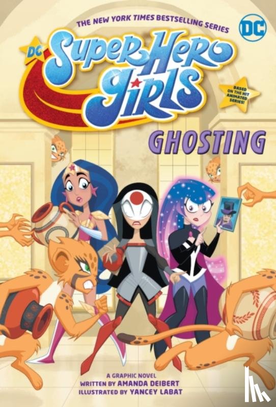 Deibert, Amanda, Labat, Yancey - DC Super Hero Girls: Ghosting