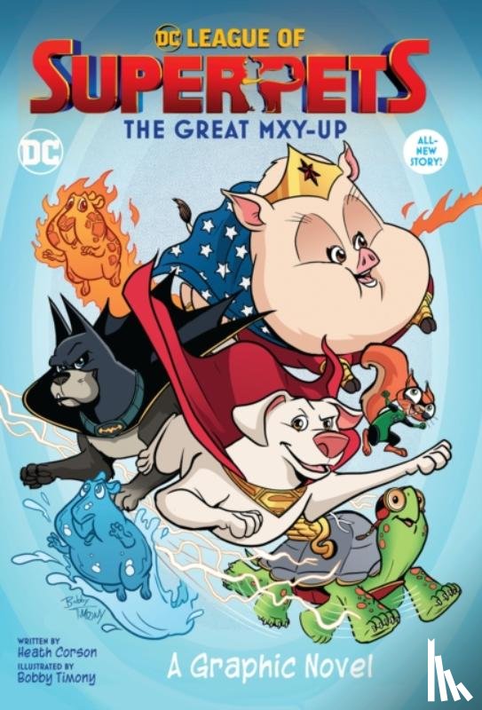 Corson, Heath, Timony, Bobby - DC League of Super-Pets: The Great Mxy-Up