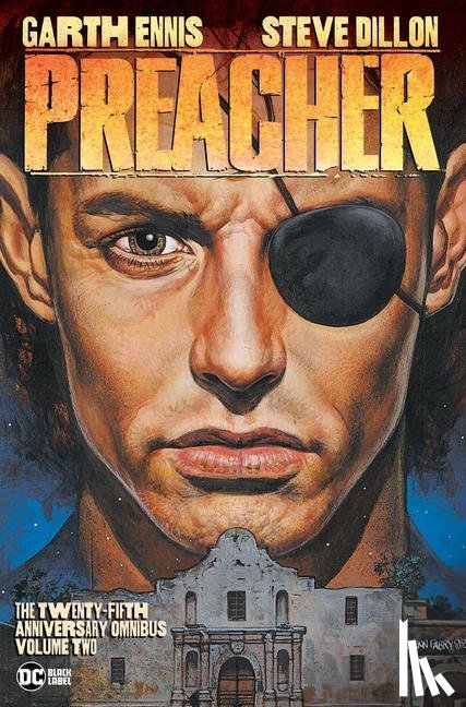 Ennis, Garth, Dillon, Steve - Preacher: The 25th Anniversary Omnibus Vol. 2