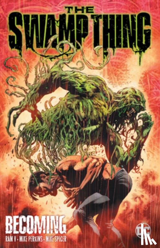 Ram, V., Perkins, Mike - The Swamp Thing Volume 1: Becoming