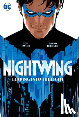 Taylor, Tom, Redondo, Bruno - Nightwing Vol.1: Leaping into the Light