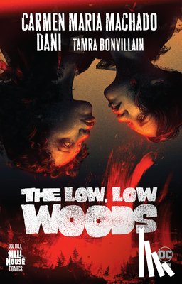 Machado, Carmen Maria, Danie, Strips - Low, Low Woods,The