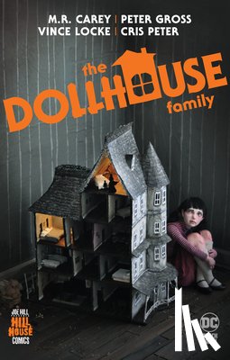 Carey, Mike, Gross, Peter - The Dollhouse Family