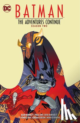 Dini, Paul, Burnett, Alan - Batman: The Adventures Continue Season Two