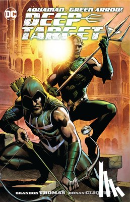 Thomas, Brandon, Cliquet, Ronan - Aquaman/Green Arrow - Deep Target
