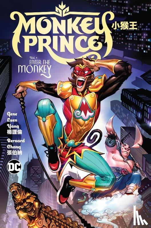 Yang, Gene Luen, Chang, Bernard - Monkey Prince Vol. 1: Enter the Monkey