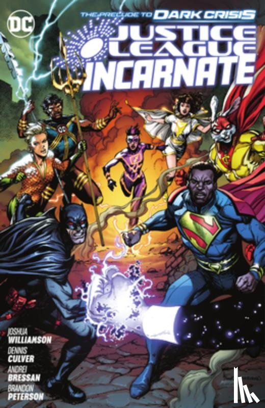Williamson, Joshua, Culver, Dennis - Justice League Incarnate