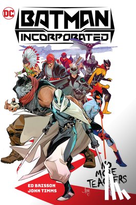 Brisson, Ed, Timms, John - Batman Incorporated Vol. 1: No More Teachers