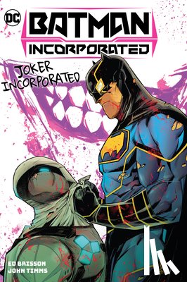 Brisson, Ed, Timms, John - Batman Incorporated Vol. 2: Joker Incorporated