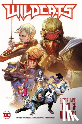 Rosenberg, Matthew, Segovia, Stephen - WildC.A.T.s Vol. 1: Better Living Through Violence