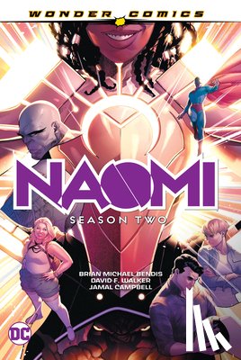 Bendis, Brian Michael, Walker, David F. - Naomi Season Two