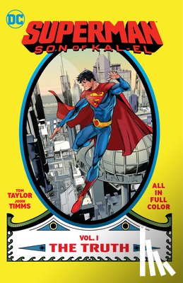 Taylor, Tom, Timms, John - Superman: Son of Kal-El Vol. 1: The Truth