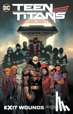 Sheridan, Tim, Sandoval, Rafa - Teen Titans Academy Vol. 2: Exit Wounds