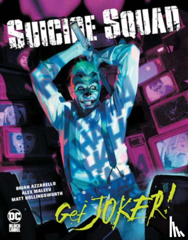 Azzarello, Brian, Maleev, Alex - Suicide Squad: Get Joker!