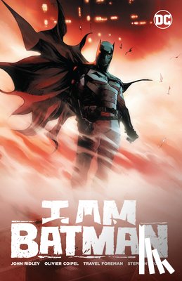 Ridley, John, Coipel, Olivier - I Am Batman Vol. 1
