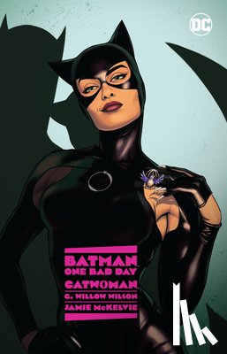 Wilson, G. Wilson, McKelvie, Jamie - Batman: One Bad Day: Catwoman