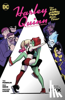 Franklin, Tee, Sarin, Max - Harley Quinn: The Animated Series Volume 1: The Eat. Bang! Kill. Tour