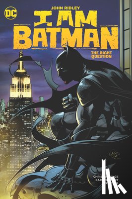 Ridley, John, Duce, Christian - I Am Batman Vol. 3: The Right Question
