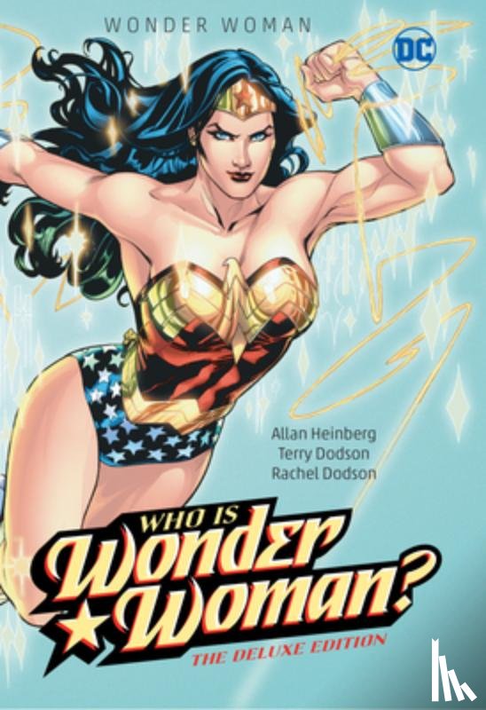 Heinberg, Allan, Dodson, Terry - Wonder Woman: Who Is Wonder Woman The Deluxe Edition