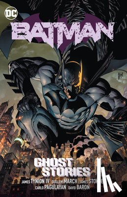 IV, James Tynion, March, Guillem - Batman Vol. 3: Ghost Stories