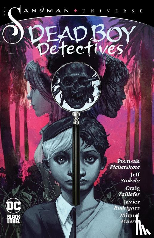 Pichetshote, Pornsak, Stokely, Jeff - The Sandman Universe: Dead Boy Detectives